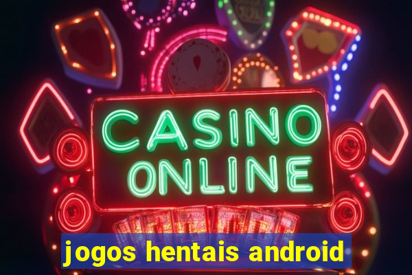 jogos hentais android